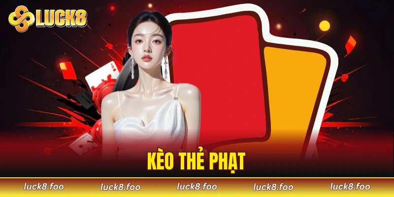 kèo thẻ phạt